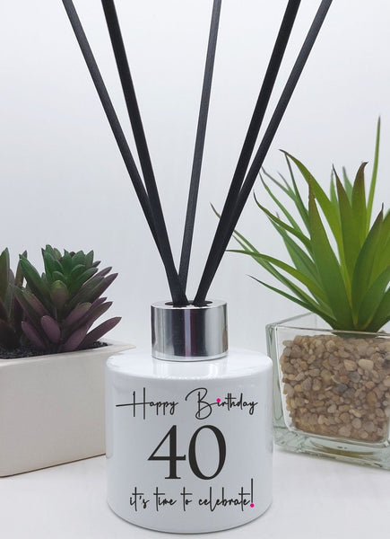 Happy Birthday 40 it's time to celebrate | Luxury Scented Reed Diffuser