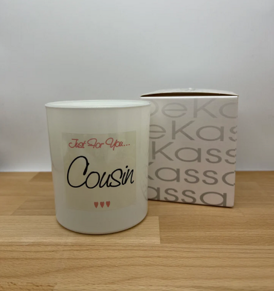 Just For You...Cousin | Luxury Scented Candle