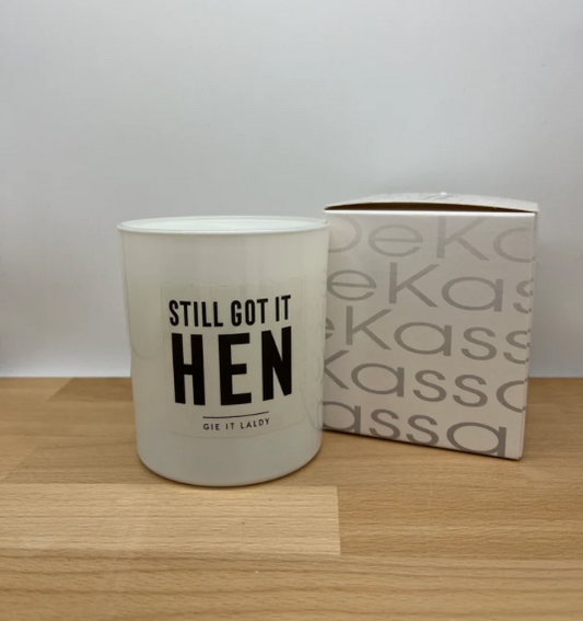 Still Got It Hen | Luxury Scented Candle